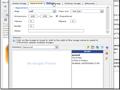 You can set the image alignment
Default - No alignment is set. The image gets inserted before the cursor on it's own line
Baseline - The image will be inserted before the cursor with a ox of text middle-aligned with the bottom of the image
Top - Inserted before the cursor with one line of text aligned to the top of the image
Middle - Inserted before the cursor with one line of text middle-aligned with the image
Bottom - Inserted before the cursor with one line of text aligned with the bottom of the image
TextTop - Inserted before the cursor with one line of text middle-aligned with the top of the image
Absolute Middle - Inserted before the cursor with one line of text middle aligned with the image
Absolute Bottom - Inserted before the cursor with one line of text middle-aligned with the bottom of the image
Left - Inserted at the beginning of the paragraph with the text wrapped to the right of the image
Right - Inserted at the beginning of the paragraph with the text wrapped to the left of the image
You can choose a CSS class for the image
You can also change the dimensions of the image
You can change the spacing of the image
You can change the size of the border of the image
You can also set CSS styling to use for the image
Let's move on to the Popup Image tab